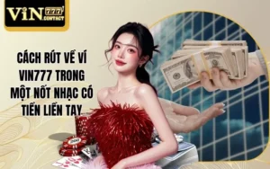 Cách rút về ví Vin777