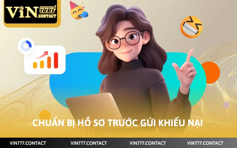 Chuẩn bị hồ sơ trước gửi khiếu nại