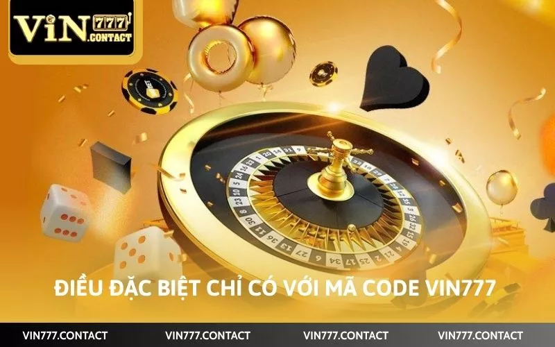 Cách Nhận Code Vin777 Dễ Dàng Tăng Vốn Khi Chơi Game 2 Điều đặc biệt chỉ có với mã code Vin777