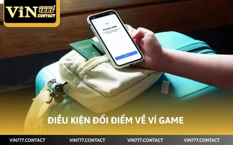 Điều kiện đổi điểm về ví game