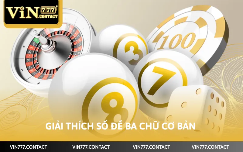 Giải thích số đề ba chữ cơ bản