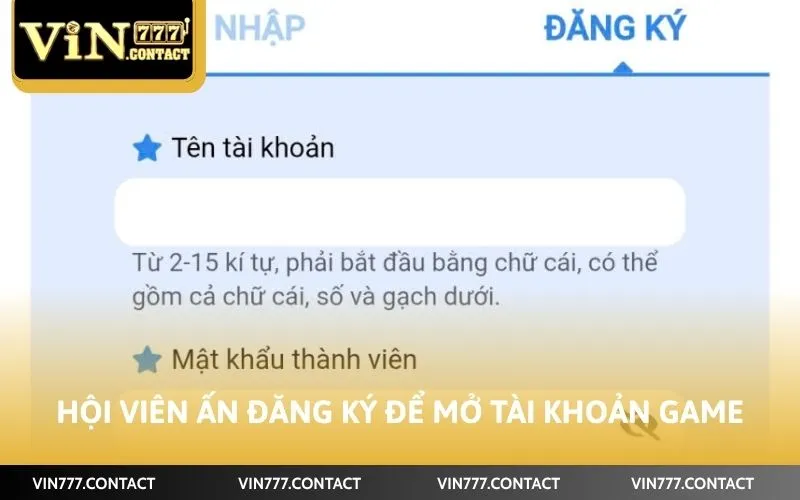 Cách Dùng Bản Web Vin777 Cùng 5 Bước Đơn Giản Nhất 3 Hội viên ấn đăng ký để mở tài khoản game