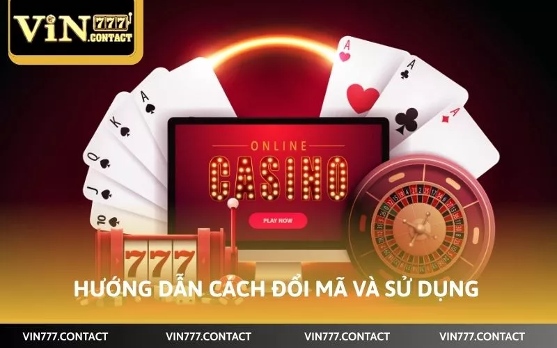Cách Nhận Code Vin777 Dễ Dàng Tăng Vốn Khi Chơi Game 4 Hướng dẫn cách đổi mã và sử dụng