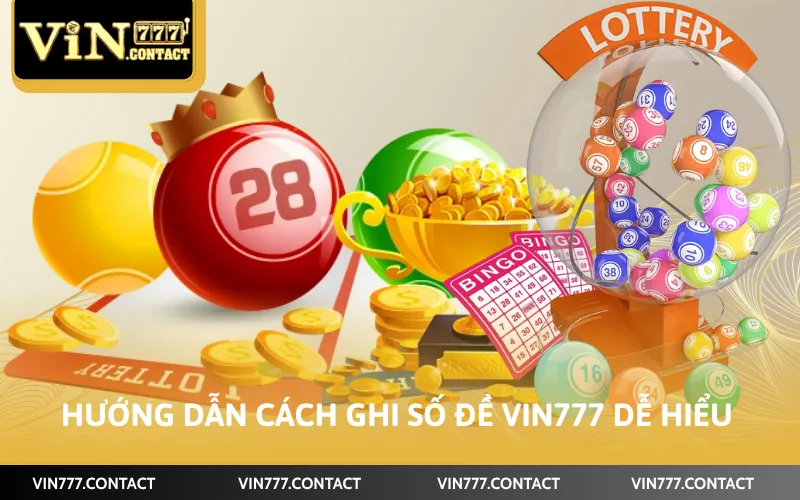 Hướng dẫn cách ghi số đề VIN777 dễ hiểu