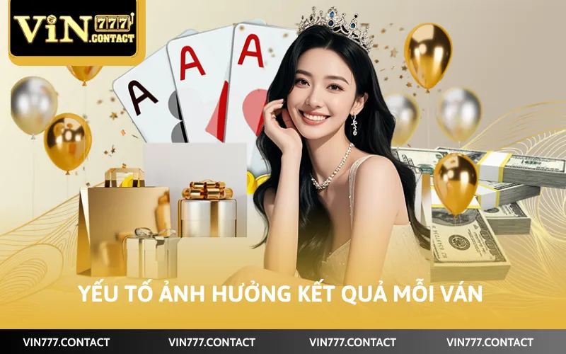 yếu tố ảnh hưởng kết quả mỗi ván