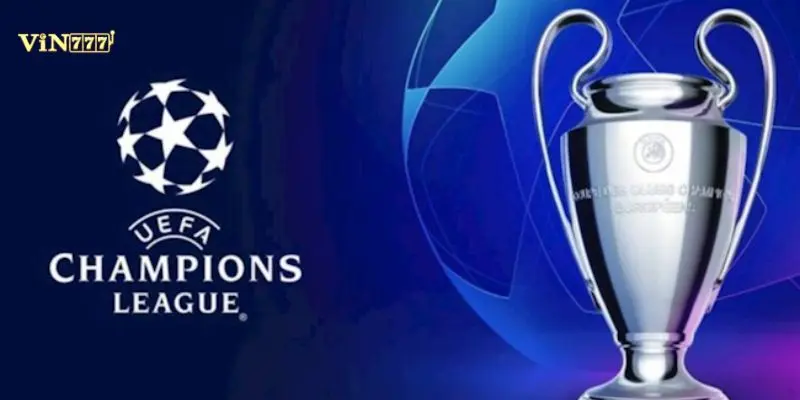  Giao diện đặt cược UCL hiện đại tại Vin777